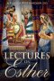 Lectures on Esther: Annotated