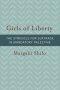 Girls of Liberty – The Struggle for Suffrage in Mandatory Palestine