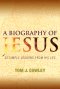 A Biography of Jesus