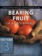 Bearing Fruit in God's Family
