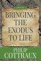 BRINGING THE EXODUS TO LIFE