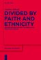 Divided by Faith and Ethnicity