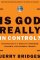 Is God Really In Control?