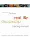 Real Life Discipleship Training Manua