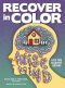 Recover in Color: 52 Recovery Lessons