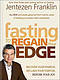 Fasting Edge : Recover Your Passion Recapture Your Dream Restore Your Joy