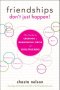 Friendships Don't Just Happen!: The Guide to Creating a Meaningful Circle of Girlfriends