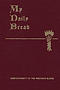 My Daily Bread: A Summary of the Spiritual Life: Simplified and Arranged for Daily Reading, Reflection and Prayer