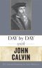 Day by Day with John Calvin