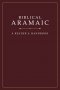 Biblical Aramaic: A Reader and Handbook