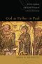 God as Father in Paul: Kinship Language and Identify Formation in Early Christianity