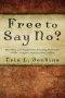 Free to Say No?: Free Will and Augustine's Evolving Doctrines of Grace and Election