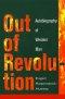 Out of Revolution: Autobiography of Western Man