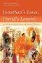 Jonathan\'s Loves, David\'s Laments