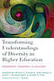 Transforming Understandings of Diversity in Higher Education: Demography, Democracy, and Discourse