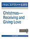 Christmas: Receiving and Giving Love. Precepts for Life Study(r) Guide (Black and White Version)