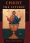 Christ the Liturgy