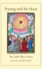 Praying with the Heart: The Little Way to Jesus
