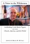 A Voice in the Wilderness: Archbishop Carlo Maria Viganò on the Church, America, and the World