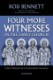 Four More Witnesses: Further Testimony from Christians Before Constantine