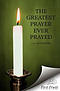 The Greatest Prayer Ever Prayed