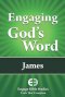 Engaging God's Word: James