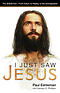 I Just Saw Jesus: The story behind the film God is using to help everyone, everywhere meet Jesus.