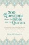 200 Questions about the Bible and the Qur'an: A Comparison of the Holy Books Showing Important Similarities and Differences