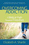 Overcoming Addiction: A Biblical Path Towards Freedom