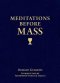 Meditations Before Mass