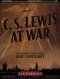 C S Lewis At War Audio Book