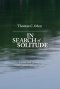 In Search of Solitude: Living the Classic Christian Hours of Prayer