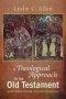 A Theological Approach to the Old Testament