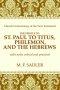 The Epistle of St. Paul to Titus, Philemon and the Hebrews
