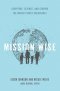 Mission Wise: Scripture, Science, and Serving the Worlds Most Vulnerable