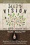 Seed to Vision: How God-Inspired Ideas Become Reality