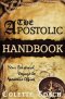 The Apostolic Handbook: Your Personal Voyage to Apostolic Office