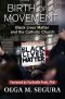 Birth of a Movement: Black Lives Matter and the Catholic Church