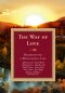 The Way of Love: Readings for a Meaningful Life
