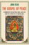 The Gospel of Peace: A Commentary on Matthew, Mark, and Luke from the Perspective of Nonviolence