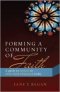 Forming a Community of Faith: A Guide to Success in Adult Faith Formation Today