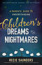 Parents' Guide To Understanding Children's Dreams, A
