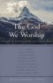 The God We Worship