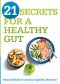 21 Secrets For A Healthy Gut Paperback
