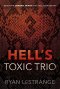 Hell's Toxic Trio