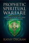 Prophetic Spiritual Warfare