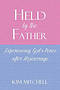 Held by the Father: Experiencing God