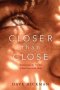 Closer Than Close