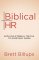 Biblical HR: Applying Eternal Truths to Everyday Work