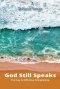 God Still Speaks: The Key to Effective Discipleship